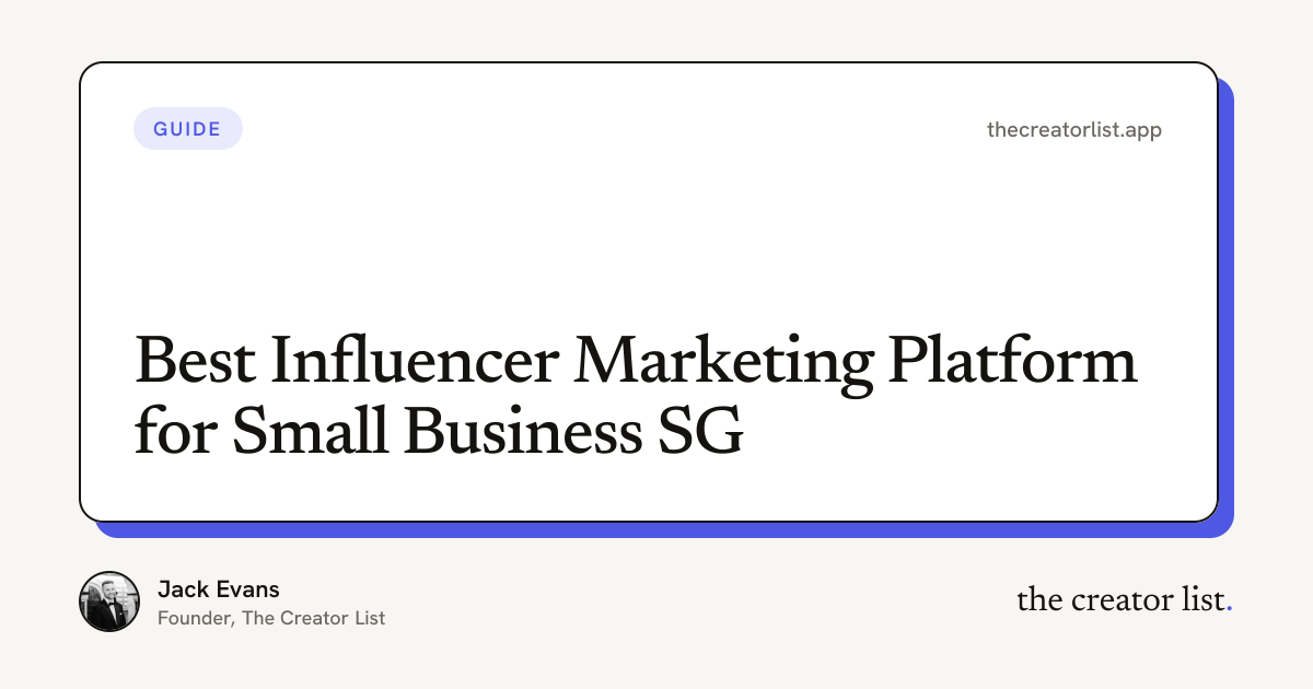 Best Influencer Marketing Platform for Small Business SG | The Creator List